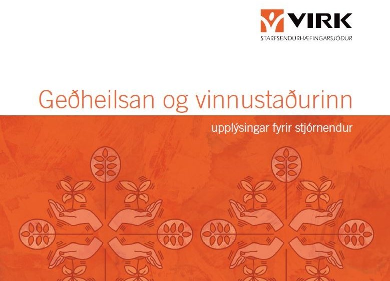 Geðheilsan og vinnustaðurinn - fræðslubæklingur fyrir stjórnendur